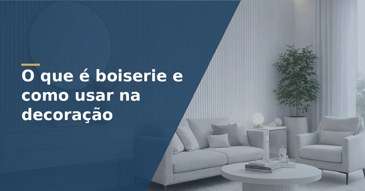 O que é boiserie e como usar na decoração